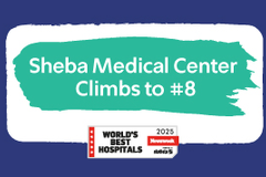 Sheba Climbs to #8 On Newsweek's World’s Best Hospitals 